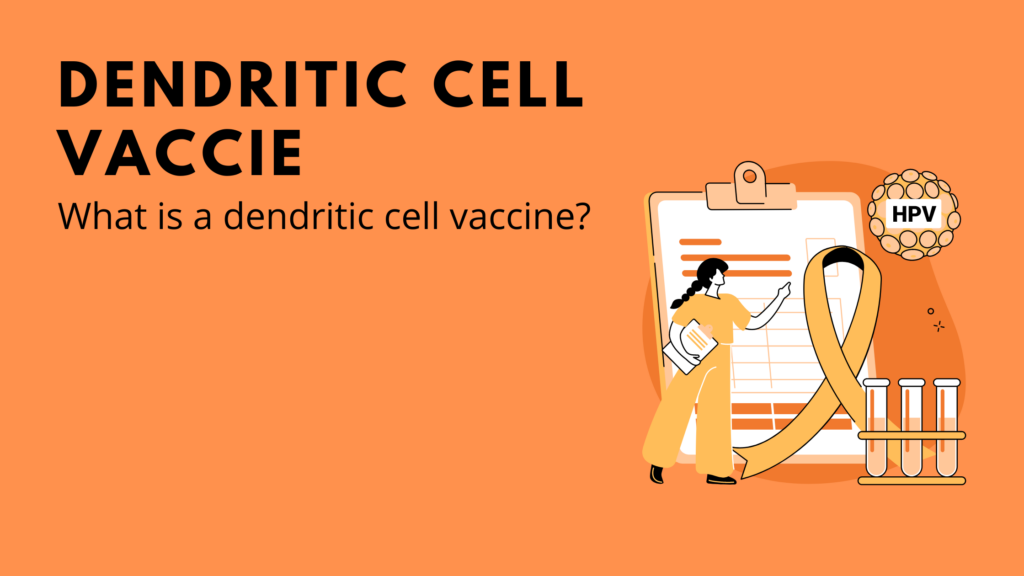 Dendritic Cell Vaccine