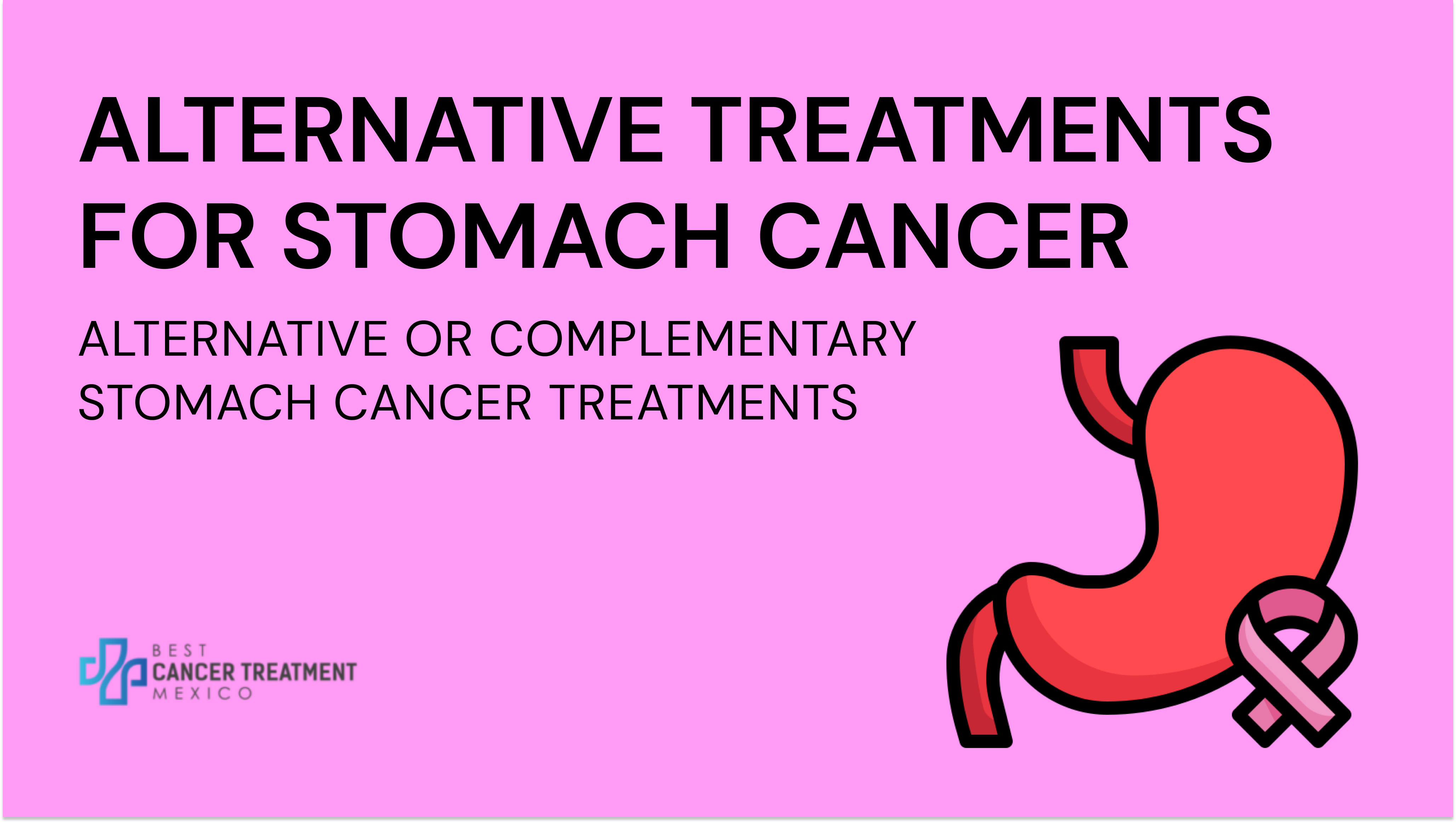 Alternative Treatments for Stomach Cancer