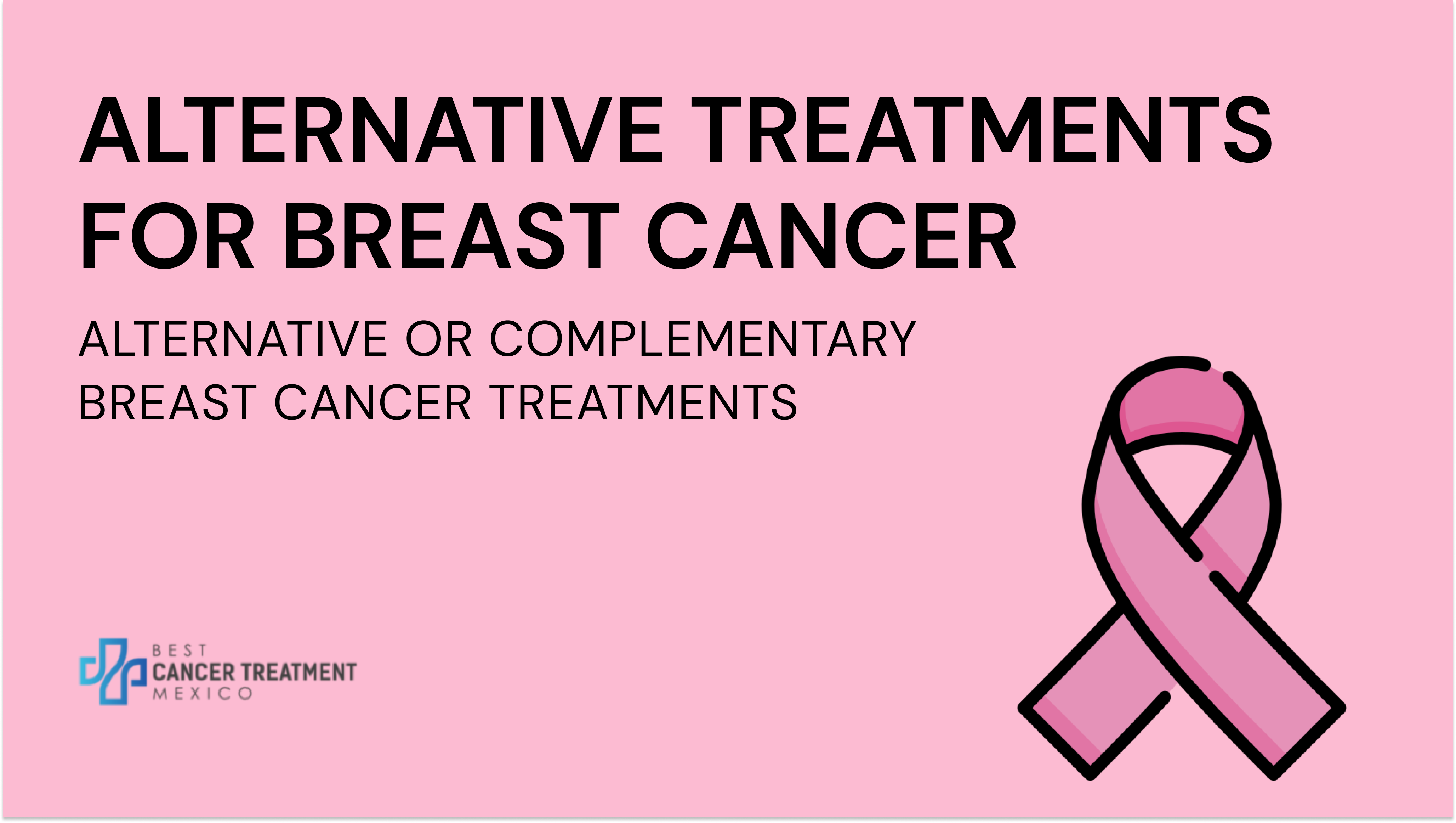 Alternative Treatments for Breast Cancer