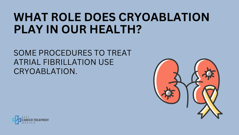 What role does cryoablation play in our health?